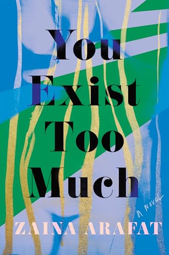 You Exist Too Much: A Novel view 2