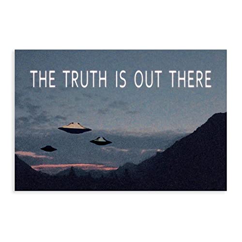 RIKCAT THE TRUTH IS OUT THERE Poster Canvas Poster Bedroom Decor Sports Landscape Office Room Decor Gift Unframe-style 12x18inch(30x45cm)