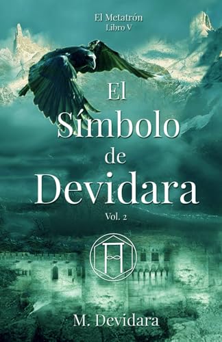El Símbolo de Devidara, Vol. 2: Libro V. Saga "El Metatrón" (Spanish Edition)