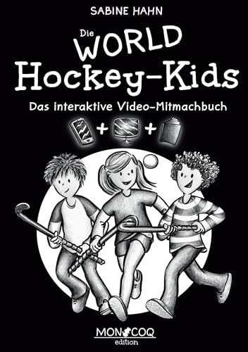 Die WORLD Hockey-Kids: Das interaktive Video-Mitmachbuch