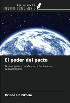 El poder del pacto: Romper pactos, maldiciones y limitaciones generacionales | Ya disponible en tu tienda friki favorita! En mundofriki.es!