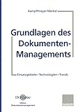 dokumentenmanagementsystem definition  Grundlagen Des Dokumenten-Managements (German Edition): Einsatzgebiete · Technologien · Trends