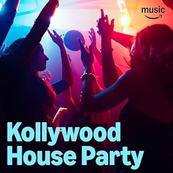 Kollywood House Party