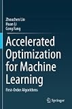  Accelerated Optimization for Machine Learning: First-Order Algorithms