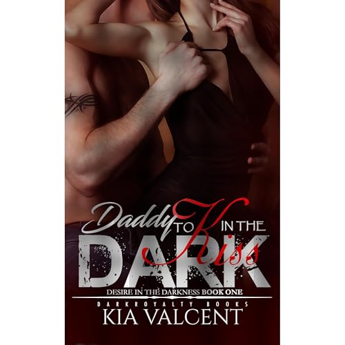 Daddy to Kiss in the Dark Audiolibro Por KIA Valcent arte de portada