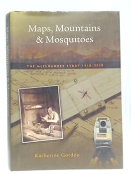 Hardcover Maps, Mountains & Mosquitoes - The Mcelhanney Story 1910-2010 Book
