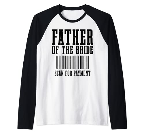 Herren Father Of Bride Scan For Payment Hochzeit Vater Der Braut Raglan