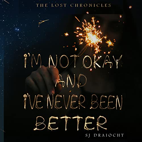 I'm Not Okay and I've Never Been Better by SJ Draíocht episode artwork