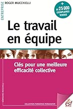 Download Le travail en équipe : Clés pour une meilleure efficacité collective PDF