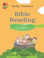 Grade-K Bible Reading Workbook: Full Year Curriculum (Godly Learners) 170616131X Book Cover
