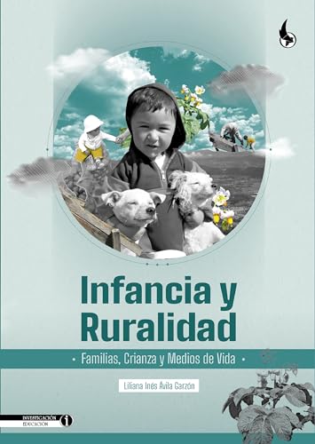 Infancia y ruralidad: Familias, crianza, y medios de vida