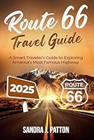 Route 66 Travel Guide 2025: A Smart Traveler’s Guide to Exploring America’s Most Famous Highway B0DZSRQQ8S Book Cover