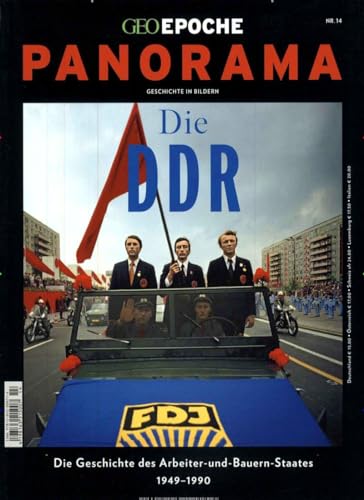 GEO Epoche PANORAMA / GEO Epoche PANORAMA 14/2019 - Die DDR  Die Geschichte des Arbeiter- und Bauern-Staates 1949-1990