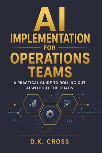 AI Implementation for Operations Teams: A Practical Guide to Rolling Out AI Without the Chaos