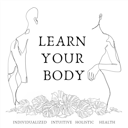 Learn Your Body Podcast Por Sarah Steward arte de portada