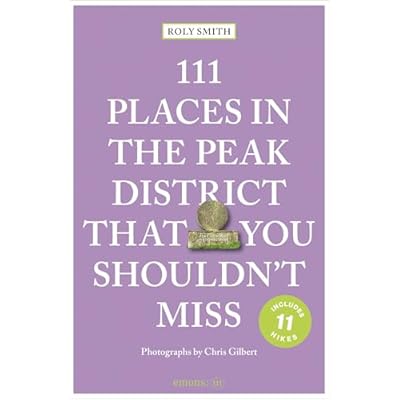 111 Places in the Peak District That You Shouldn't Miss