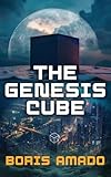  THE GENESIS CUBE (English Edition)