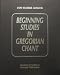 Beginning Studies in Gregorian Chant