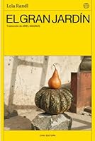 el gran jardin lola randl 9874801204 Book Cover