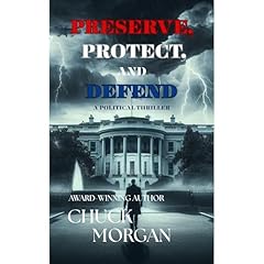 Preserve, Protect, and Defend Audiolibro Por Chuck Morgan arte de portada