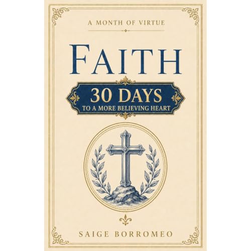 A Month of Virtue: Faith Audiobook By Saige Borromeo cover art