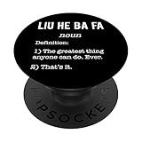 Liu he ba fa Funny Definition Humor Kung Fu Lovers/Teacher PopSockets Swappable PopGrip
