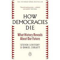 How Democracies Die: The International Bestseller