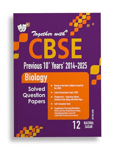 Together with CBSE Class 12 Biology Previous 10 Year's Solved Que...