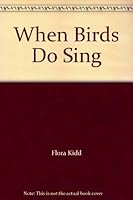 When Birds Do Sing 0373014716 Book Cover