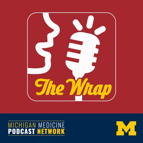『The Wrap by Michigan Medicine Headlines』のカバーアート