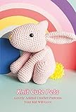 Knit Cute Pets: Lovely Animal Crochet Patterns Your Kid Will Love