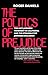 The Politics of Prejudice: The Anti-Japanese Movement in California and the Struggle for Japanese Exclusion
