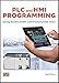 PLC and HMI Programming Using Studio 5000&reg; and FactoryTalk&reg; View