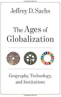 The Ages of Globalization: Geography, Technology, and Institutions