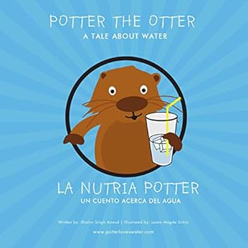 Potter the otter: a tale about water = La nutria Potter: un cuento acerca del agua