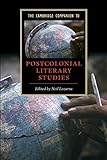 The Cambridge Companion to Postcolonial Literary Studies (Cambridge Companions to Literature)