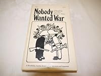 Nobody Wanted War: Misperception in Vietnam and Other Wars 0385001487 Book Cover