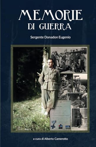 Memorie di guerra: Biografia di un Sergente della G.A.F.