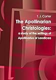 The Apollinarian Christologies