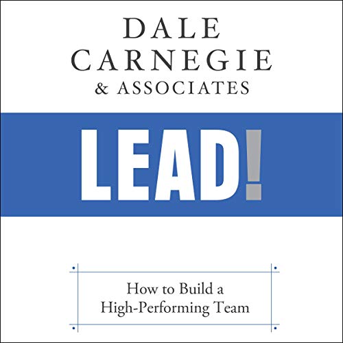 Lead!: How to Build a High-Performing Team Lead!: How to Build a High-Performing Team