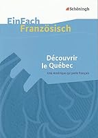 EinFach Französisch Textausgaben. Découvrir le Québec: Une Amérique qui parle francais 3140462700 Book Cover