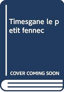 Album Timesgane le petit fennec Book