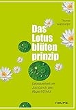  Das Lotusblütenprinzip: Gelassenheit im Job durch den Abperl-Effekt (Haufe Sachbuch Wirtschaft 207)