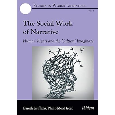 The Social Work of Narrative: Human Rights and the Cultural Imaginary