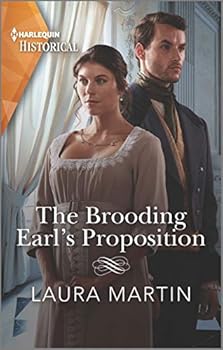 Paperback The Brooding Earl's Proposition (Harlequin Historical) Book