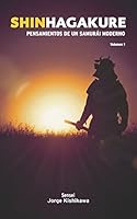 Shinhagakure Volumen 1: Pensamientos de un Samurái Moderno 1980310726 Book Cover
