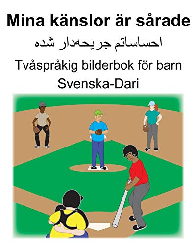 Svenska-Dari Mina känslor är sårade Tvåspråkig bilderbok för barn (Swedish Edition)