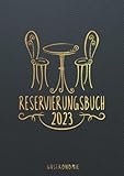 hotel gastro union vergünstigungen  Reservierungsbuch 2023 Gastronomie: Täglich Terminplaner für Restaurant, Bistro, Hotel, & Café mit Kalender I 1 Tag - 1 Seite I Januar 2023 - Dezember 2023 I XL A4 Gastro Planer