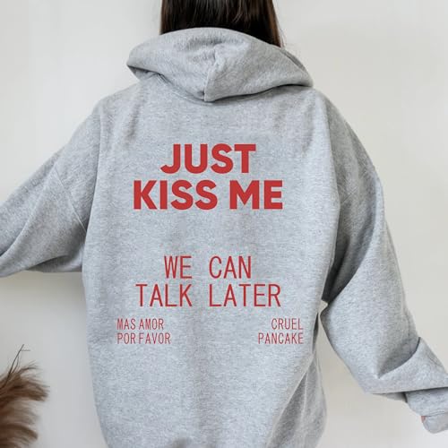 Just kiss me we can talk later Hoodie love Hoodie for couples romantic affection Hoodie anniversary gift for couples valentines Day Gift Gift for her3