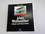  Alois Wolfmüller: Erfinder und Flugtechniker